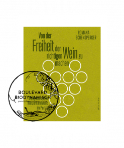 Buch: Von der Freiheit<br>den richtigen Wein zu machen<br>versandkostenfrei