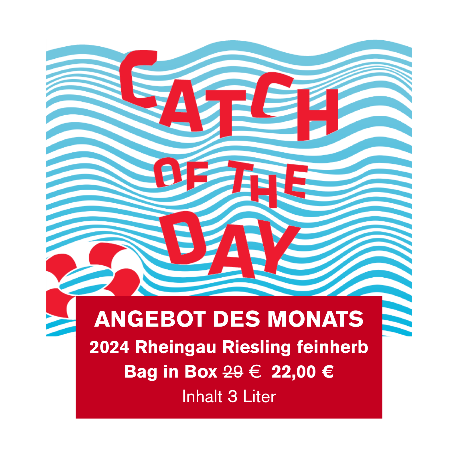 bag in box<br>catch of the day<br>riesling 2024